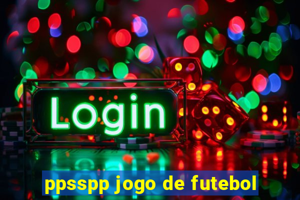 ppsspp jogo de futebol